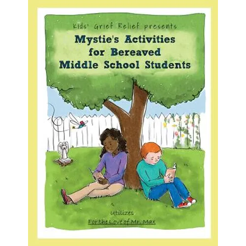Mystie's Activities for Bereaved Middle School Students - Paperback