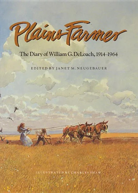 Plains Farmer: The Diary of William G. Deloach, 1914-1964 - Paperback