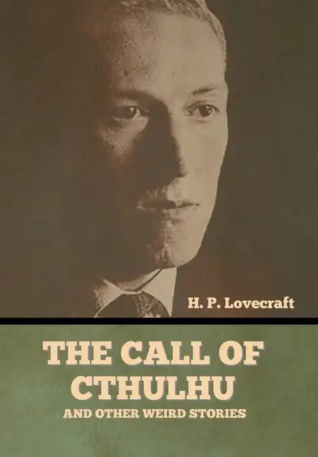 The Call of Cthulhu and Other Weird Stories - Hardcover