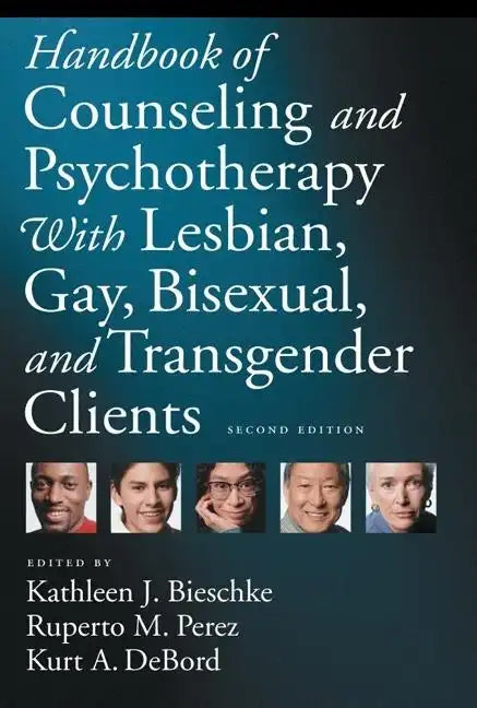 Handbook of Counseling and Psychotherapy with Lesbian, Gay, Bisexual, and Transgender Clients - Hardcover