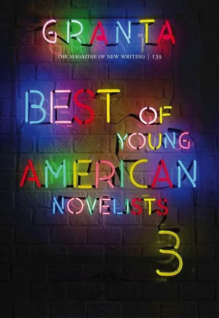 Granta 139: Best of Young American Novelists - Paperback