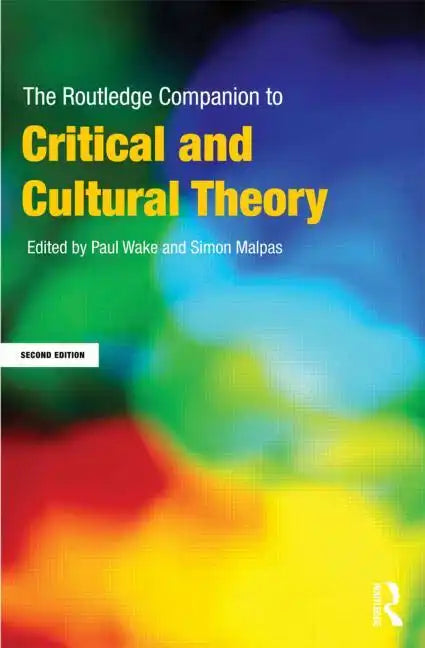 The Routledge Companion to Critical and Cultural Theory - Paperback