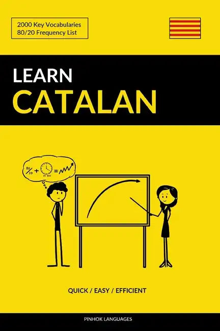 Learn Catalan - Quick / Easy / Efficient: 2000 Key Vocabularies - Paperback