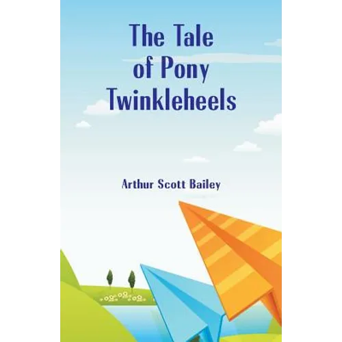 The Tale of Pony Twinkleheels - Paperback