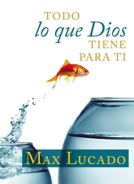 Todo Lo Que Dios Tiene Para Ti - Paperback