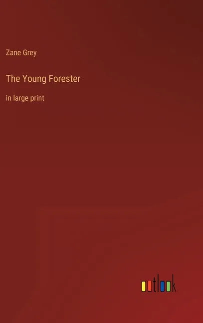The Young Forester: in large print - Hardcover