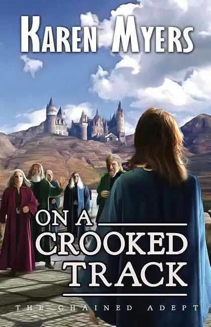 On a Crooked Track: A Lost Wizard's Tale - Paperback