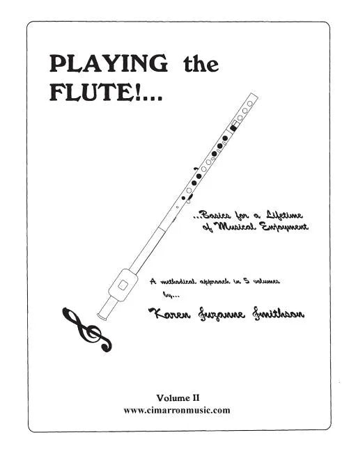 Playing the Flute!...Basics for a Lifetime of Musical Enjoyment Volume 2 - Paperback