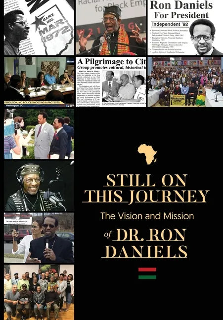 Still On this Journey: The Vision and Mission of Dr. Ron Daniels - Paperback