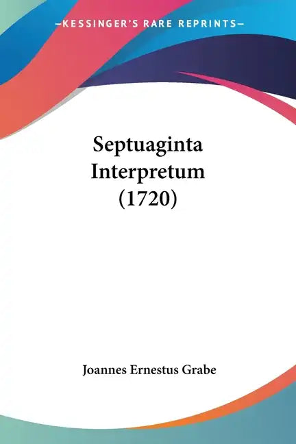 Septuaginta Interpretum (1720) - Paperback
