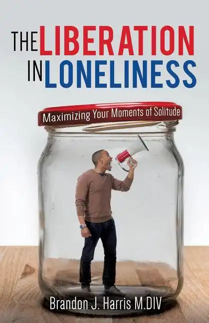 The Liberation In Loneliness - Paperback