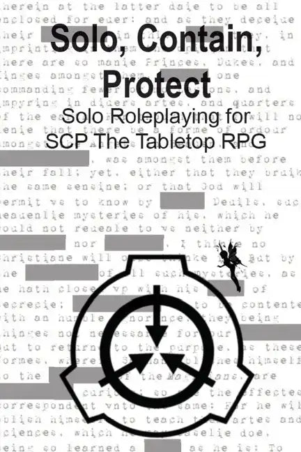 Solo, Contain, Protect: Solo Roleplaying SCP - The Tabletop RPG - Paperback