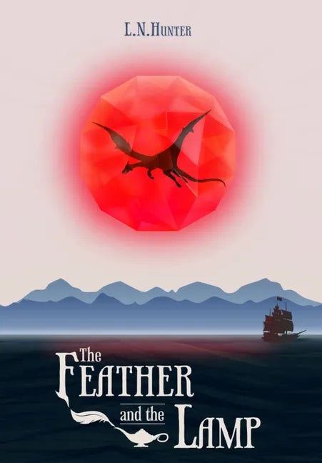 The Feather and the Lamp - Hardcover