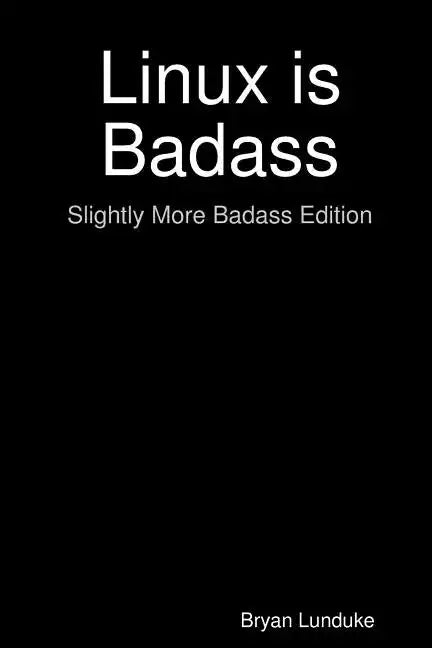 Linux is Badass - Paperback