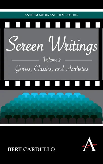 Screen Writings: Genres, Classics, and Aesthetics - Hardcover