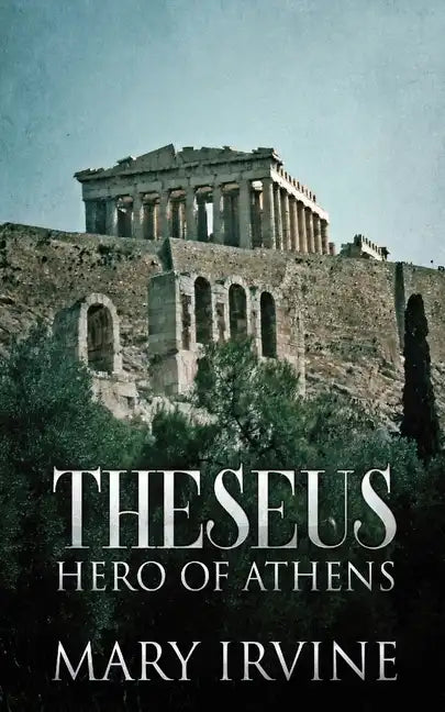 Theseus: Hero Of Athens - Paperback