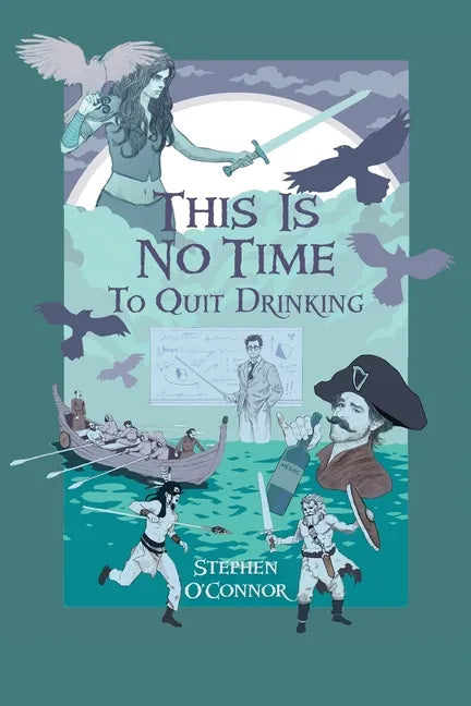 This Is No Time to Quit Drinking: Teacher Burnout and the Irish Powers - Paperback