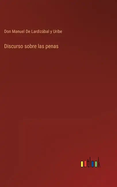Discurso sobre las penas - Hardcover