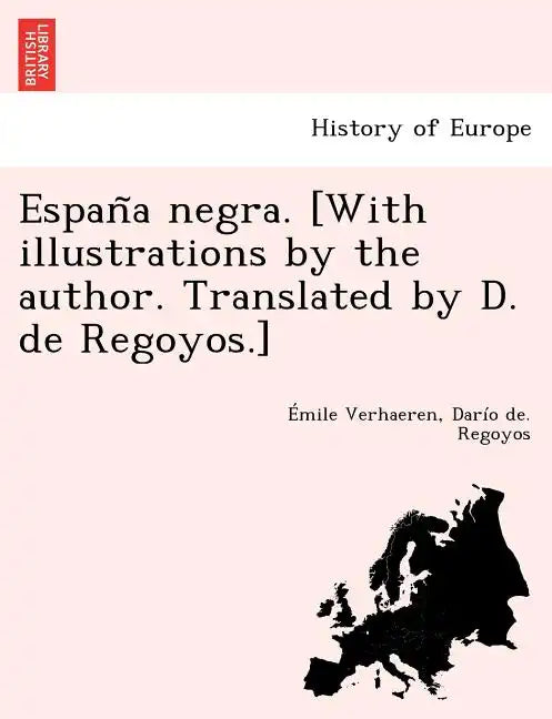 España negra. [With illustrations by the author. Translated by D. de Regoyos.] - Paperback