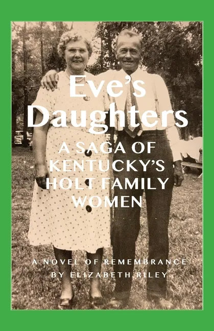 Eve's Daughters: A Saga of Kentucky's Holt Family Women - Paperback