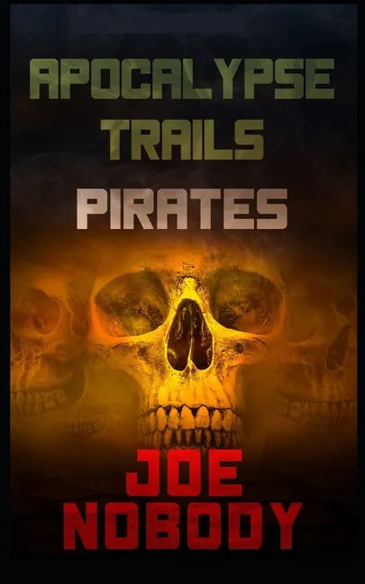 Apocalypse Trails: Pirates - Paperback