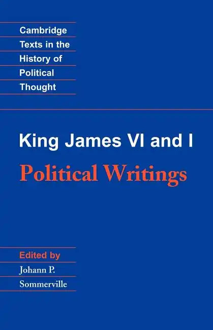 King James VI and I: Political Writings - Paperback