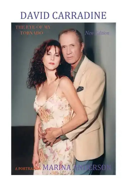 David Carradine, The Eye of My Tornado - Paperback