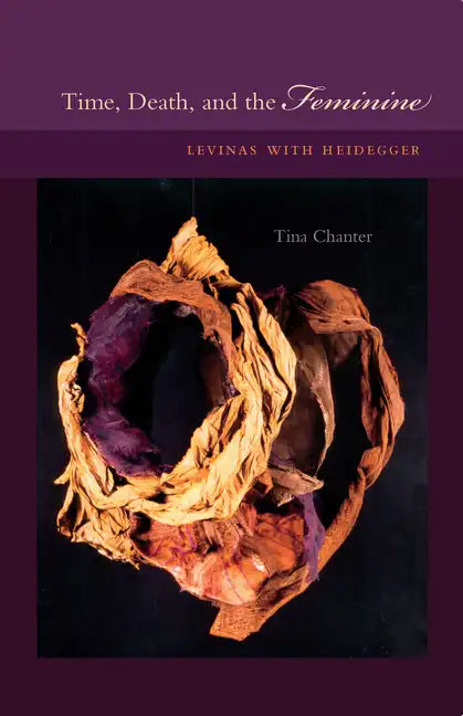Time, Death, and the Feminine: Levinas with Heidegger - Paperback