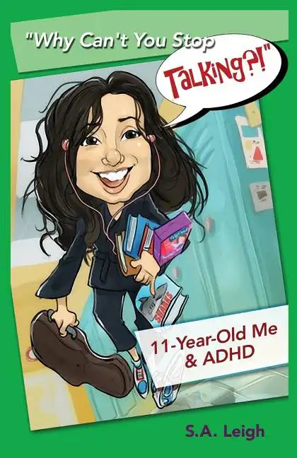 "Why Can't You Stop Talking?!": 11-Year-Old Me & ADHD - Paperback