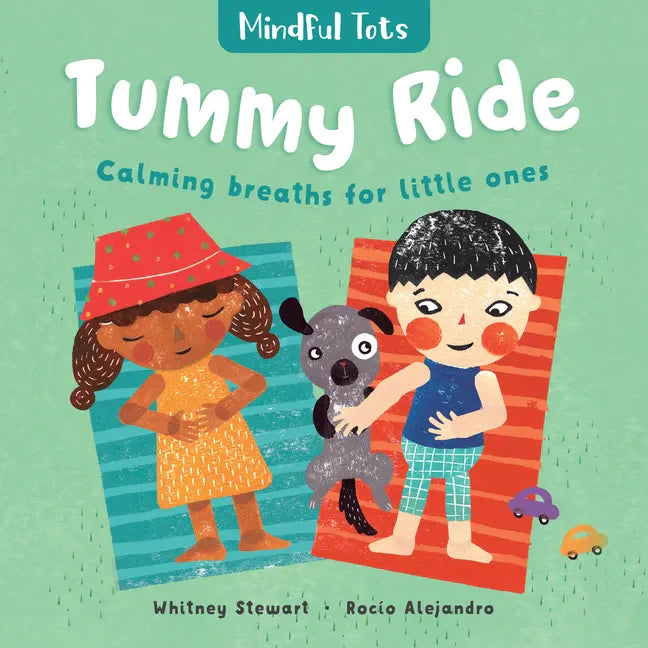 Mindful Tots: Tummy Ride - Board Book