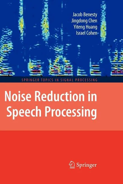 Noise Reduction in Speech Processing - Paperback