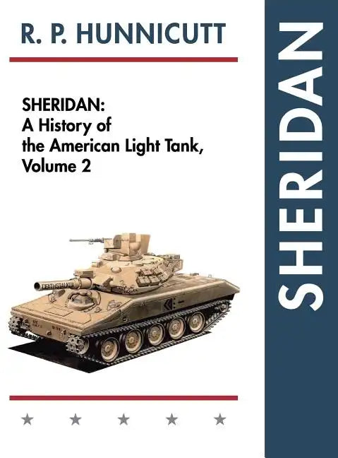Sheridan: A History of the American Light Tank, Volume 2 - Hardcover