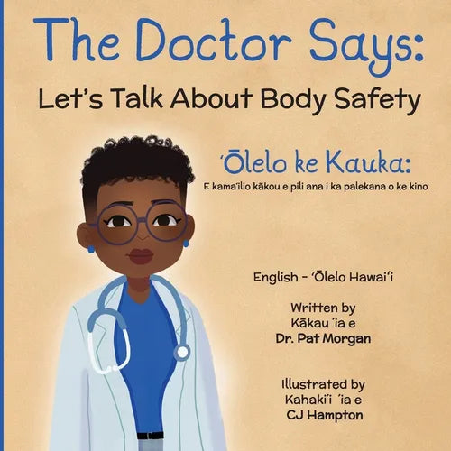 The Doctor Says: Let's Talk About Body Safety, English-'Olelo Hawai'i - Paperback
