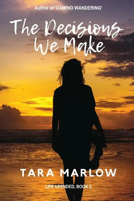 The Decisions We Make - Paperback
