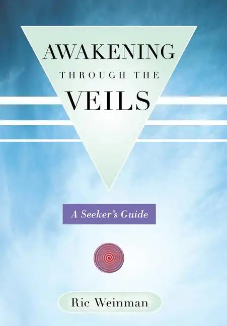Awakening Through the Veils: A Seeker's Guide - Hardcover