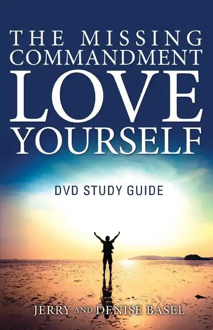 The Missing Commandment: Love Yourself DVD Study Guide - Paperback