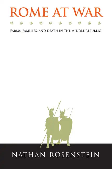 Rome at War: Farms, Families, and Death in the Middle Republic - Paperback