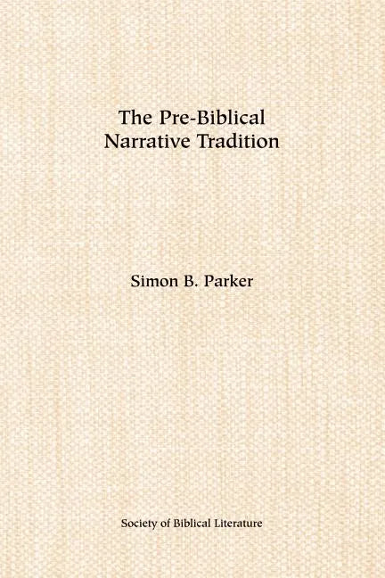 The Pre-Biblical Narrative Tradition - Paperback