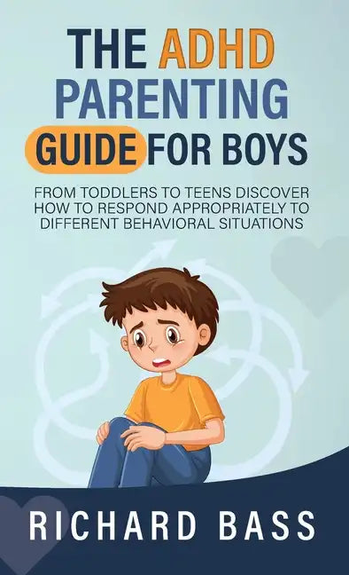 The ADHD Parenting Guide for Boys - Hardcover