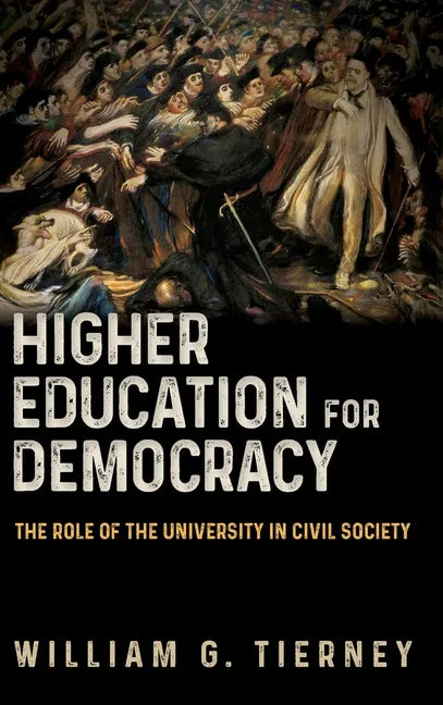 Higher Education for Democracy: The Role of the University in Civil Society - Hardcover