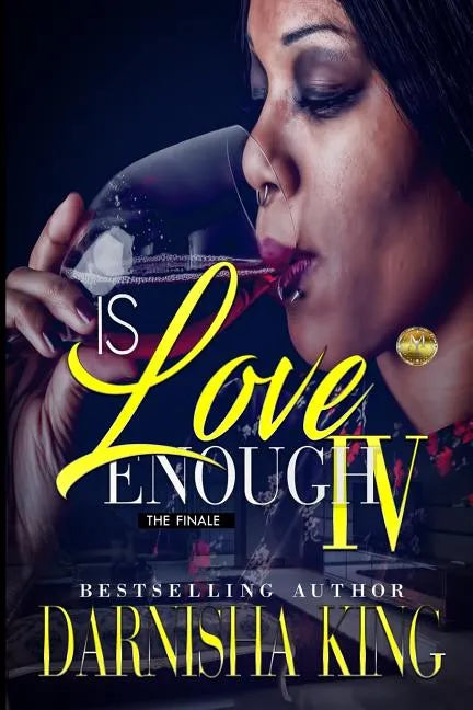 Is Love Enough 4: The Finale - Paperback