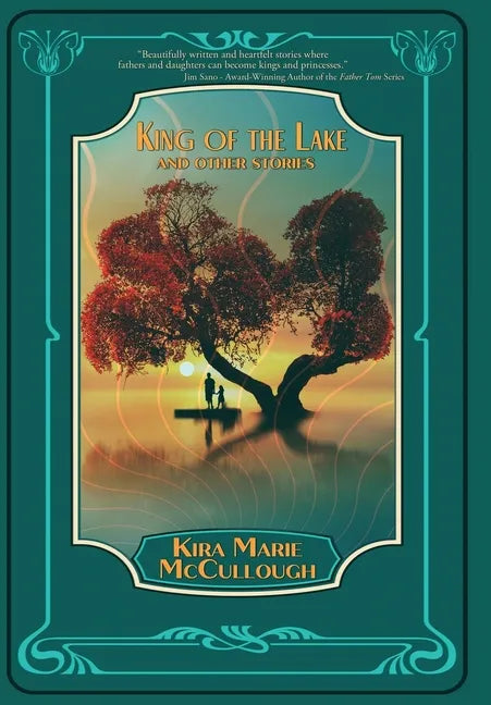 King of the Lake: And Other Stories - Hardcover