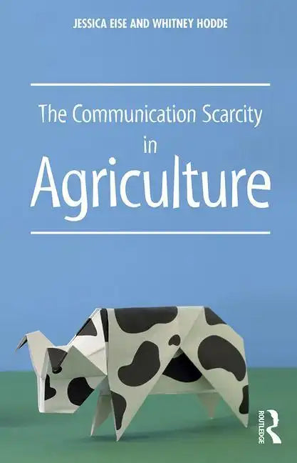 The Communication Scarcity in Agriculture - Paperback