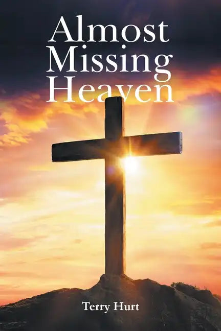 Almost Missing Heaven - Paperback