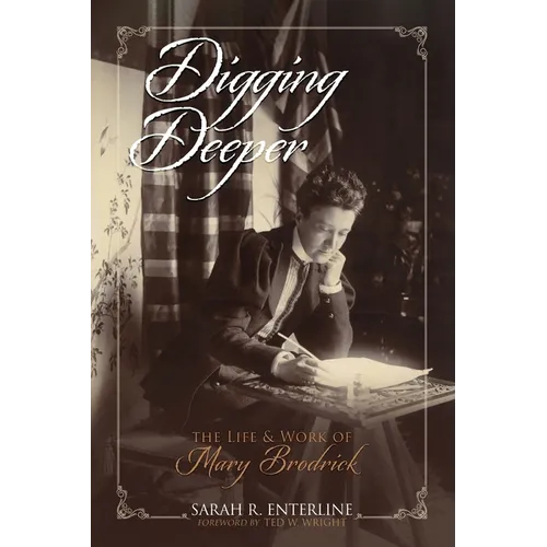 Digging Deeper: The Life and Work of Mary Brodrick - Paperback