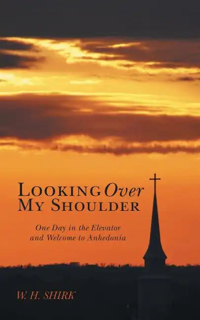 Looking Over My Shoulder: One Day in the Elevator and Welcome to Anhedonia - Paperback