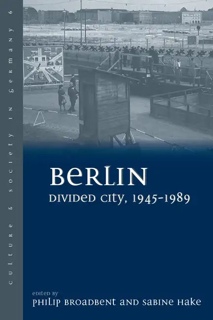 Berlin Divided City, 1945-1989 - Paperback