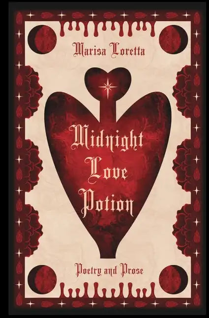 Midnight Love Potion: Poetry and Prose - Paperback