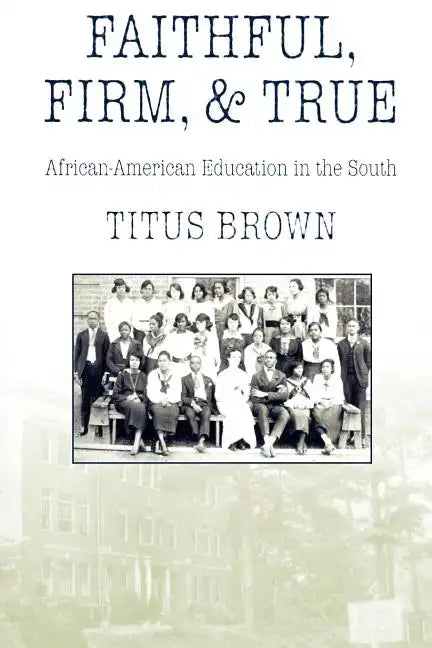 Faithful, Firm and True - Paperback