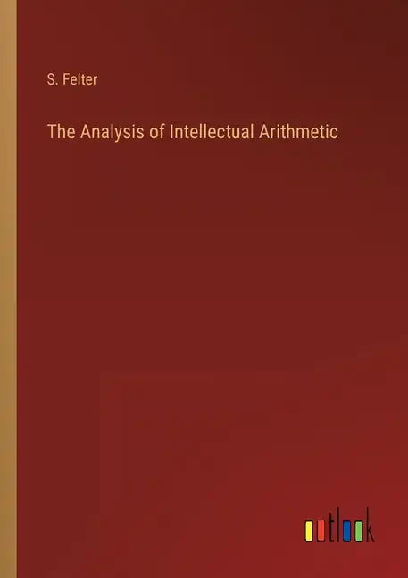 The Analysis of Intellectual Arithmetic - Paperback